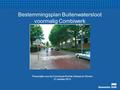 Bestemmingsplan Buitenwatersloot voormalig Combiwerk Presentatie voor de Commissie Ruimte Verkeer en Wonen 27 oktober 2014.