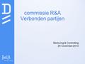 Commissie R&A Verbonden partijen Besturing & Controlling 25 november 2014.
