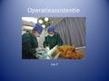 Operatieassistentie Les 2. Opdracht les 1 Mevrouw Smits maakt aan de balie een afspraak voor de sterilisatie van haar labrador retriever Noortje. Zij.