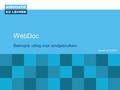 WebDoc Beknopte uitleg voor eindgebruikers Versie 13/12/2013.