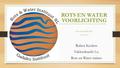 ROTS EN WATER VOORLICHTING De Leilinde REUSEL 13-10-2015 Ruben Keulers Vakleerkracht l.o. Rots en Water trainer.