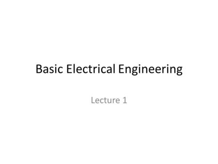 Basic Electrical Engineering Lecture 1. INDUCTANCE Any device relying on magnetism or magnetic fields to operate is a form of inductor. Motors, generators,