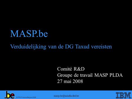 MASP.be Verduidelijking van de DG Taxud vereisten Comité R&D