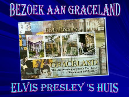 Bezoek aan Graceland ELVIS PRESLEY 'S huis.