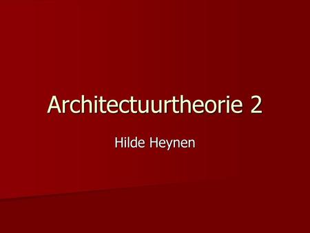 Architectuurtheorie 2 Hilde Heynen.
