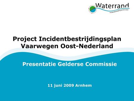 Project Incidentbestrijdingsplan Vaarwegen Oost-Nederland