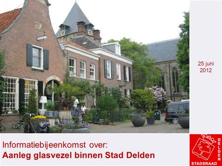 Informatiebijeenkomst over: Aanleg glasvezel binnen Stad Delden