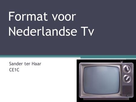 Format voor Nederlandse Tv Sander ter Haar CE1C. Pitch • ‘’On The Road’’ • Per aflevering andere artiest/act • Worden gevolgd door cameracrew en presentator.