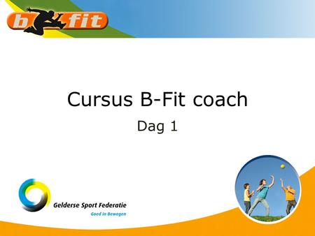 Cursus B-Fit coach Dag 1.