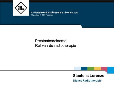 Prostaatcarcinoma Rol van de radiotherapie