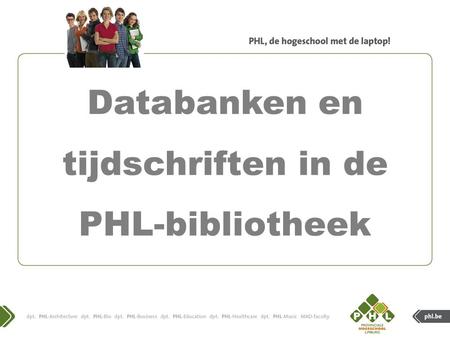 Databanken en tijdschriften in de PHL-bibliotheek.