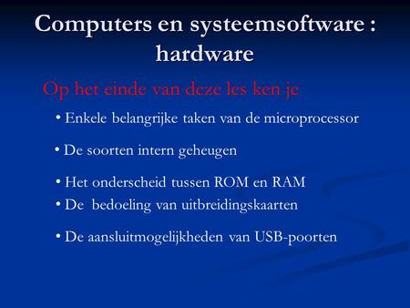 Computers en systeemsoftware : hardware