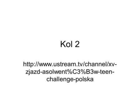 Kol 2  zjazd-asolwent%C3%B3w-teen- challenge-polska.