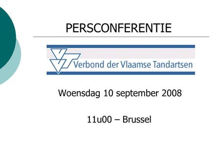 PERSCONFERENTIE Woensdag 10 september 2008 11u00 – Brussel.