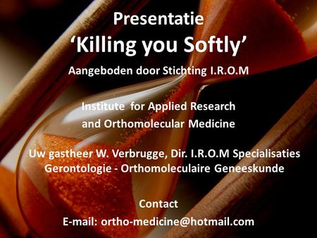 Presentatie ‘Killing you Softly’