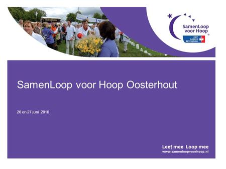SamenLoop voor Hoop Oosterhout 26 en 27 juni 2010.