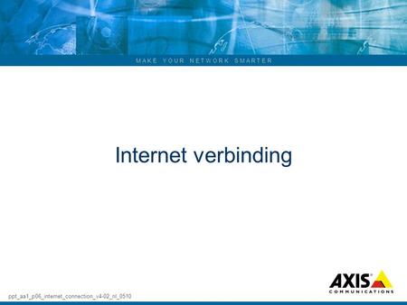 Internet verbinding ppt_aa1_p06_internet_connection_v4-02_nl_0510.