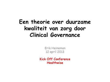 Een theorie over duurzame kwaliteit van zorg door Clinical Governance