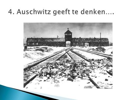 4. Auschwitz geeft te denken….