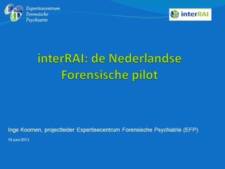 interRAI: de Nederlandse Forensische pilot