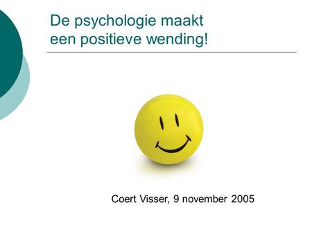 De psychologie maakt een positieve wending!