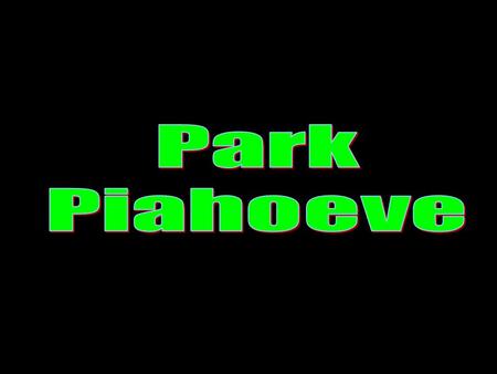 Park Piahoeve.