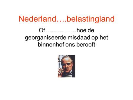 Nederland….belastingland