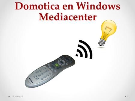 Domotica en Windows Mediacenter