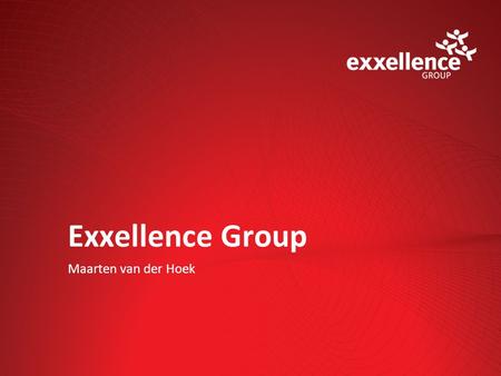 Exxellence Group Maarten van der Hoek.