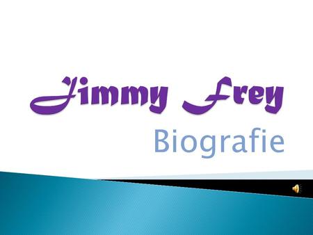 Jimmy Frey Biografie.