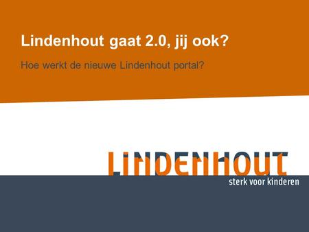 Lindenhout gaat 2.0, jij ook?