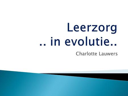 Leerzorg in evolutie Charlotte Lauwers