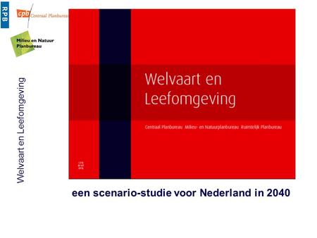 een scenario-studie voor Nederland in 2040