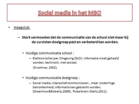 Social media in het MBO Vraagstuk: