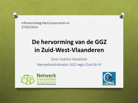 De hervorming van de GGZ in Zuid-West-Vlaanderen