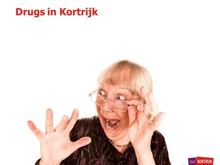 Drugs in Kortrijk Is er een drugprobleem in Kortrijk?