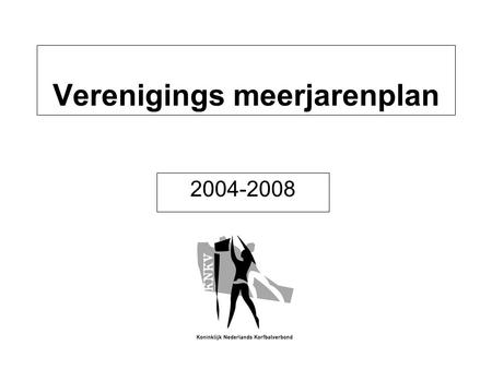 Verenigings meerjarenplan 2004-2008. Agenda presentatie  Plan van aanpak  Taak commissies  Bevoegdheden commissies  Invloed leden  Jaarplan  Stellen.