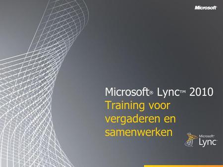 Microsoft® Lync™ 2010 Training voor vergaderen en samenwerken