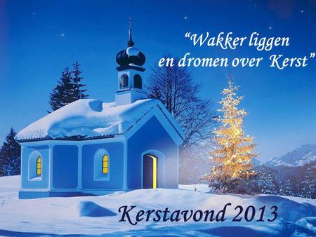 “Wakker liggen en dromen over Kerst”