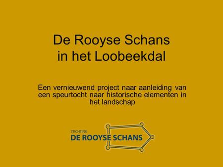 De Rooyse Schans in het Loobeekdal
