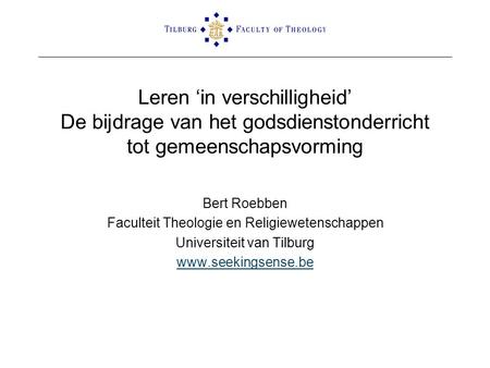 Bert Roebben Faculteit Theologie en Religiewetenschappen