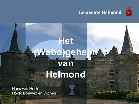Het (Wabo)geheim van Helmond