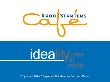 23 januari 2014 / Raymond Buitelaar en Bart van Meurs