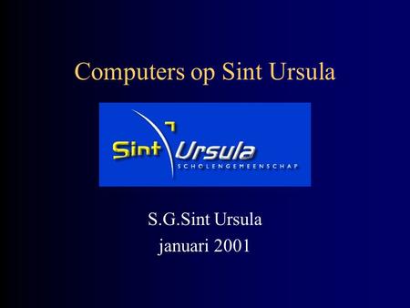 Computers op Sint Ursula S.G.Sint Ursula januari 2001.