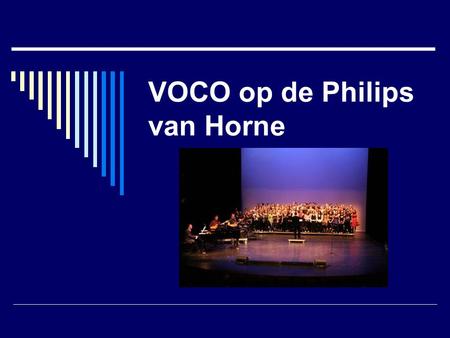 VOCO op de Philips van Horne