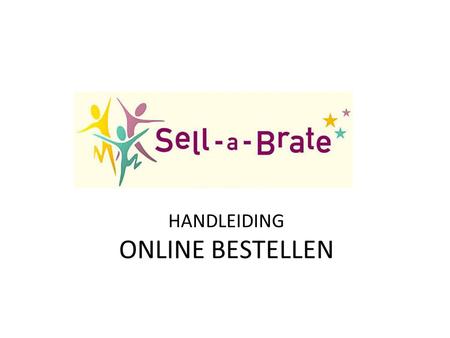HANDLEIDING ONLINE BESTELLEN. Ga naar www.sell-a-brate.nl en klik op catalogus.