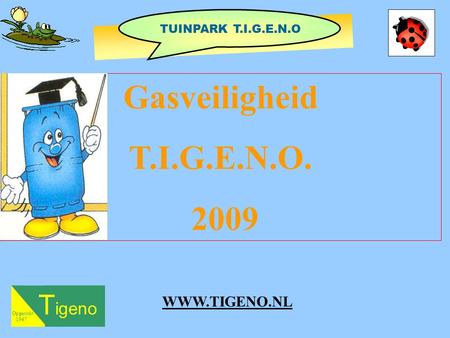 Gasveiligheid T.I.G.E.N.O Tigeno