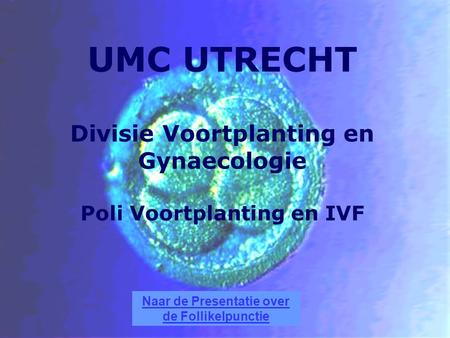 UMC UTRECHT Divisie Voortplanting en Gynaecologie