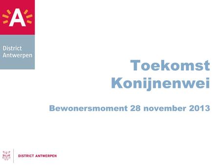Toekomst Konijnenwei Bewonersmoment 28 november 2013.