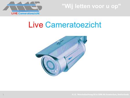 Live Cameratoezicht Wij letten voor u op 30/1/2013